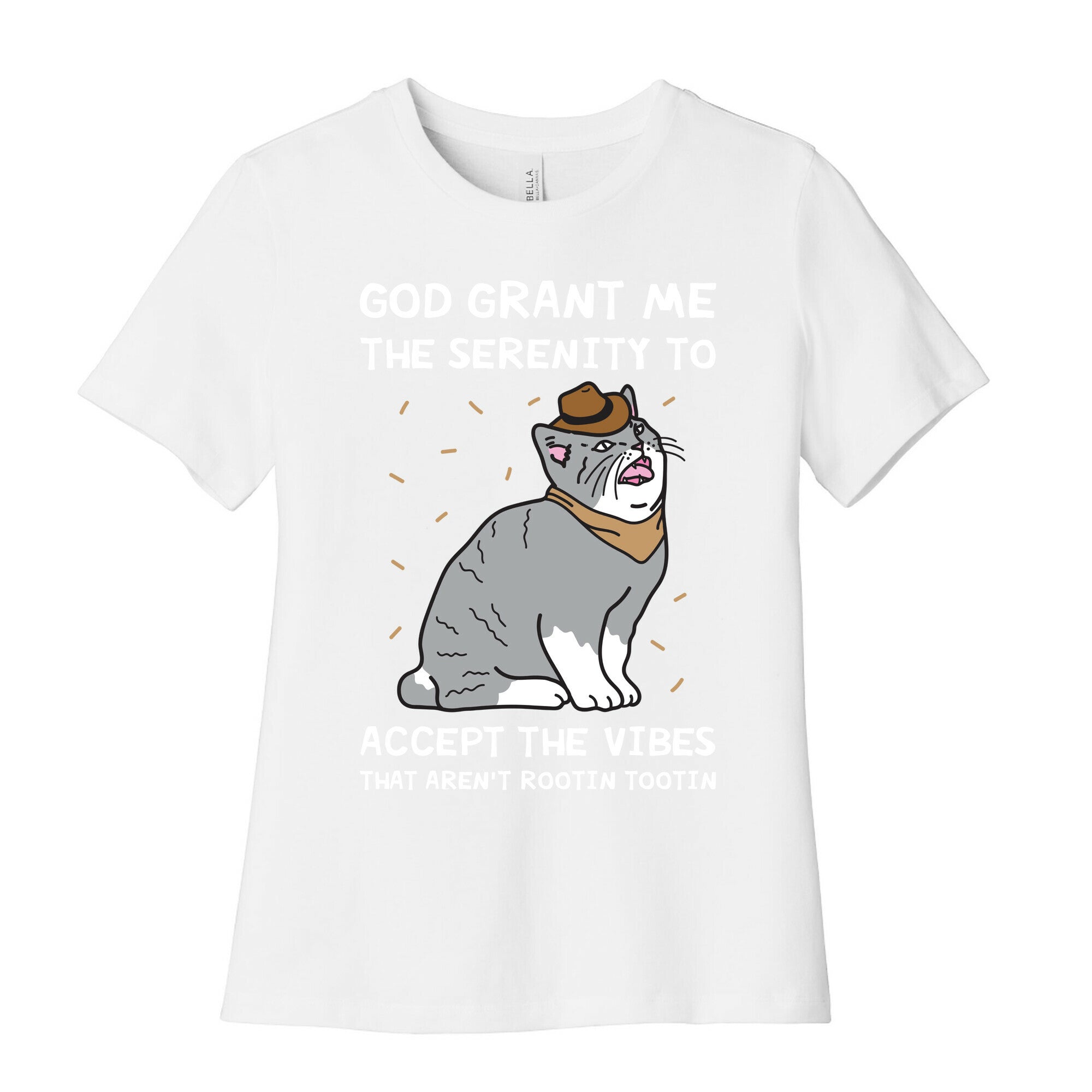 God Grant Me The Serenity To Accept The Vibes That Aren't Rootin Tootin Women's Cotton Tee